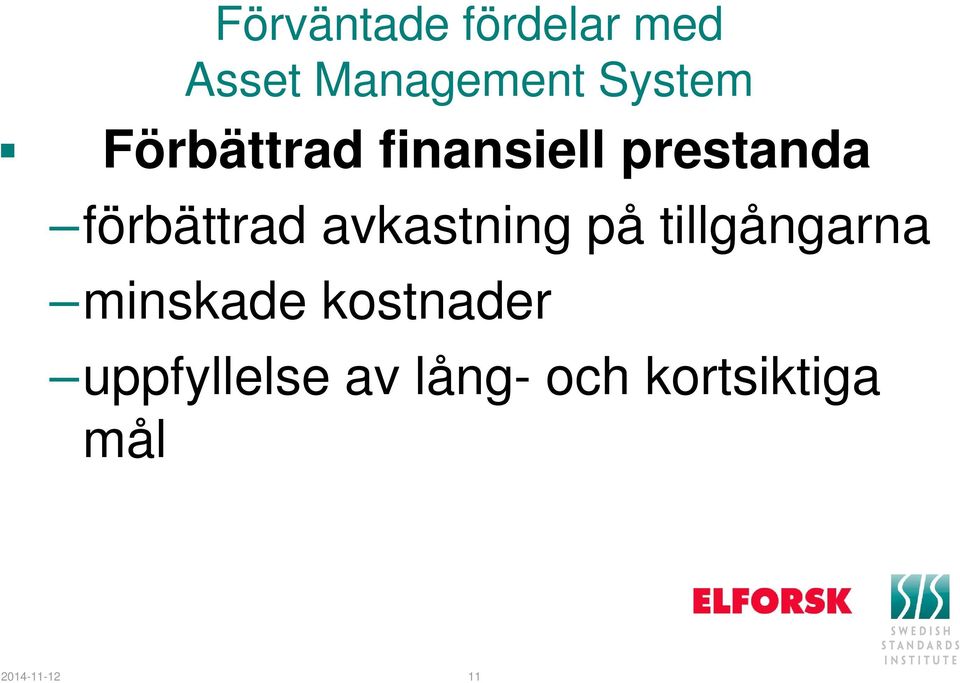 avkastning på tillgångarna minskade kostnader