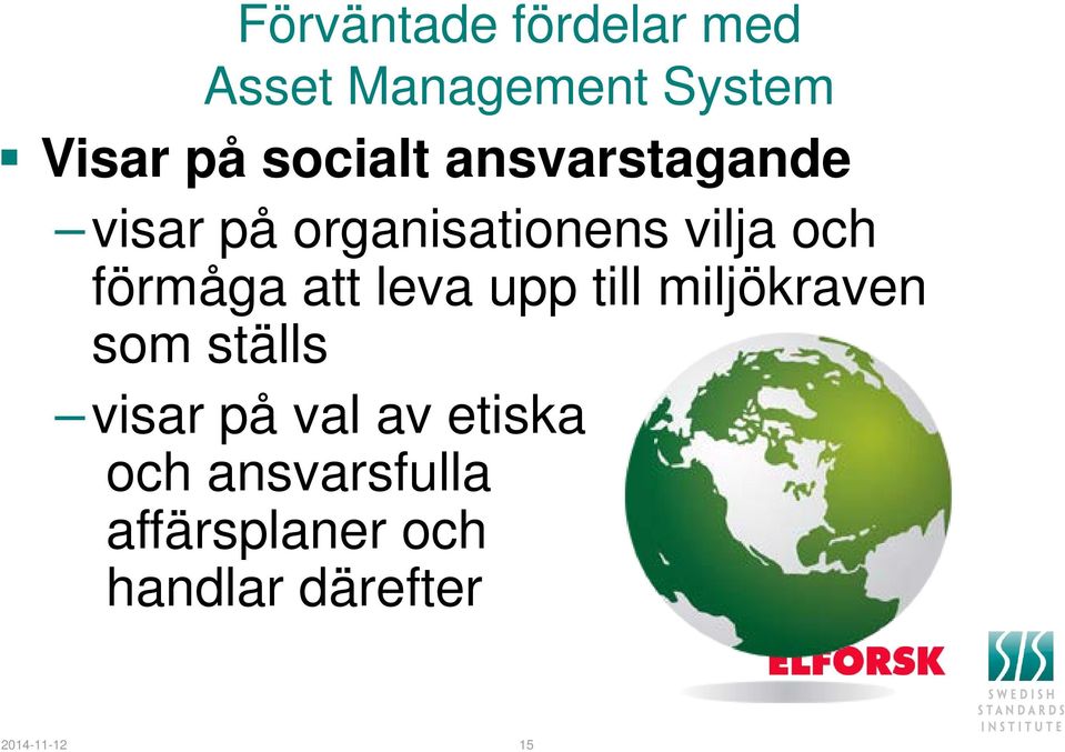 förmåga att leva upp till miljökraven som ställs visar på val