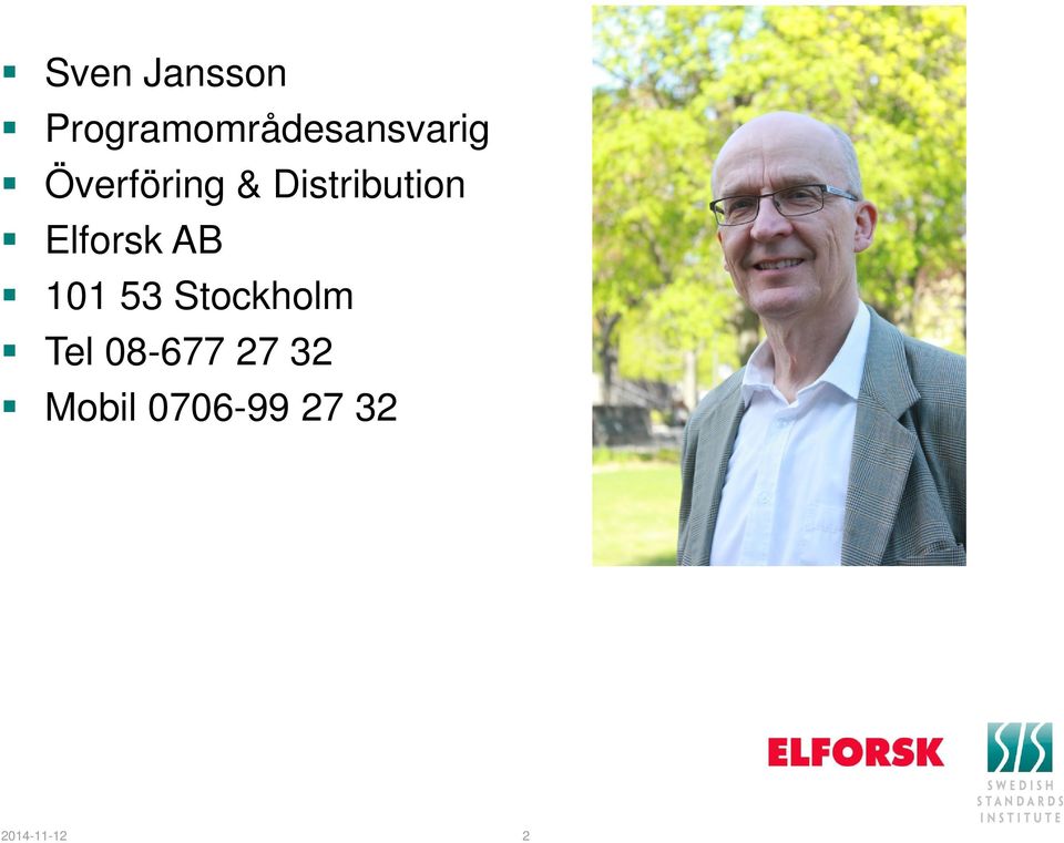 & Distribution Elforsk AB 101 53