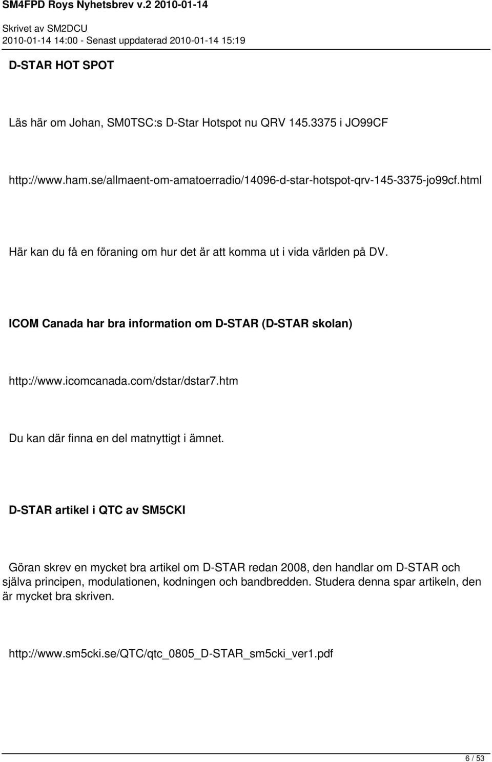 com/dstar/dstar7.htm Du kan där finna en del matnyttigt i ämnet.