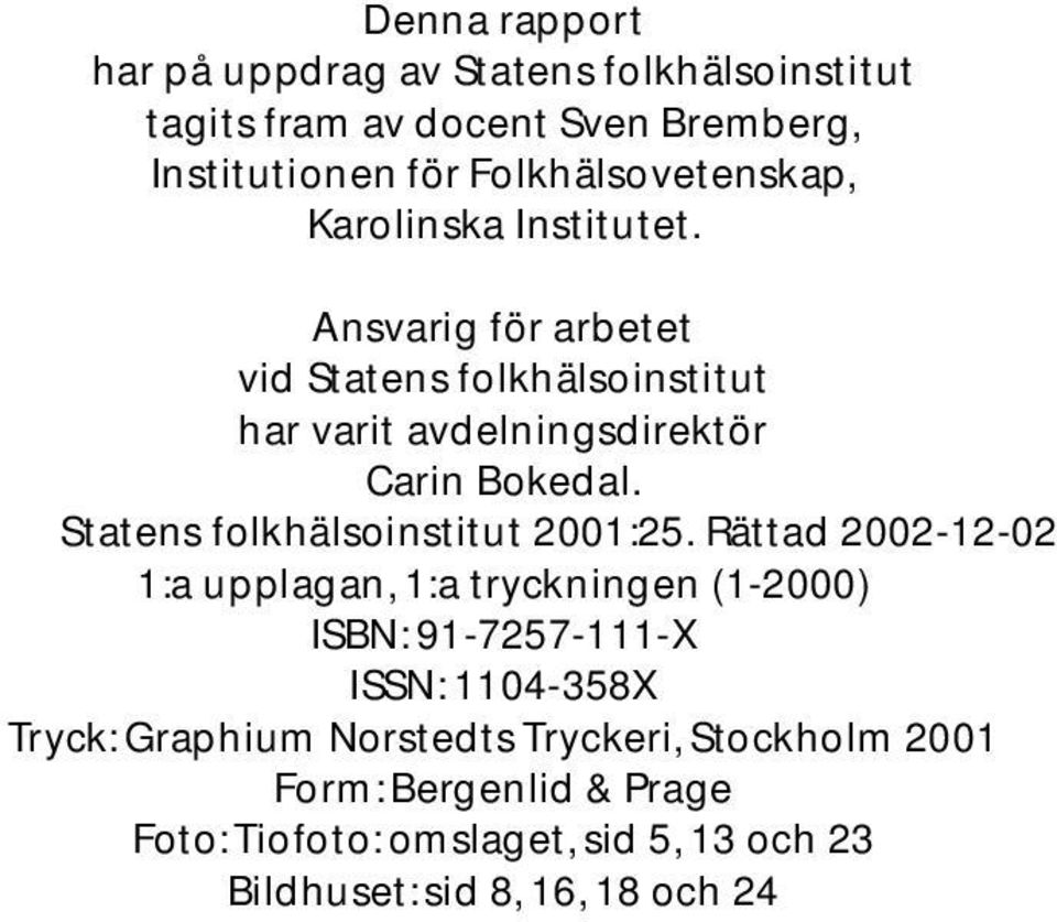 Statens folkhälsoinstitut 2001:25.