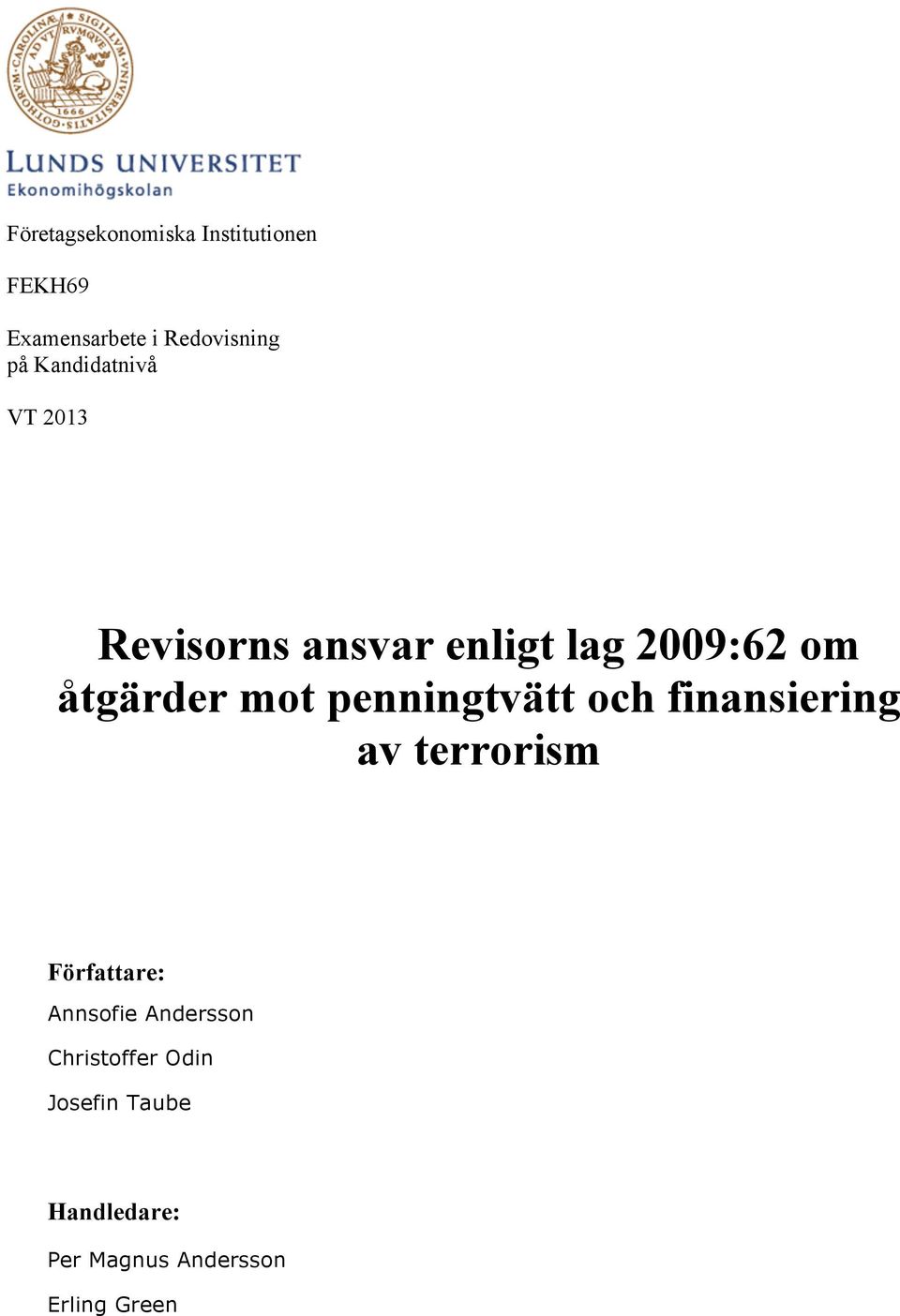 penningtvätt och finansiering av terrorism Författare: Annsofie Andersson