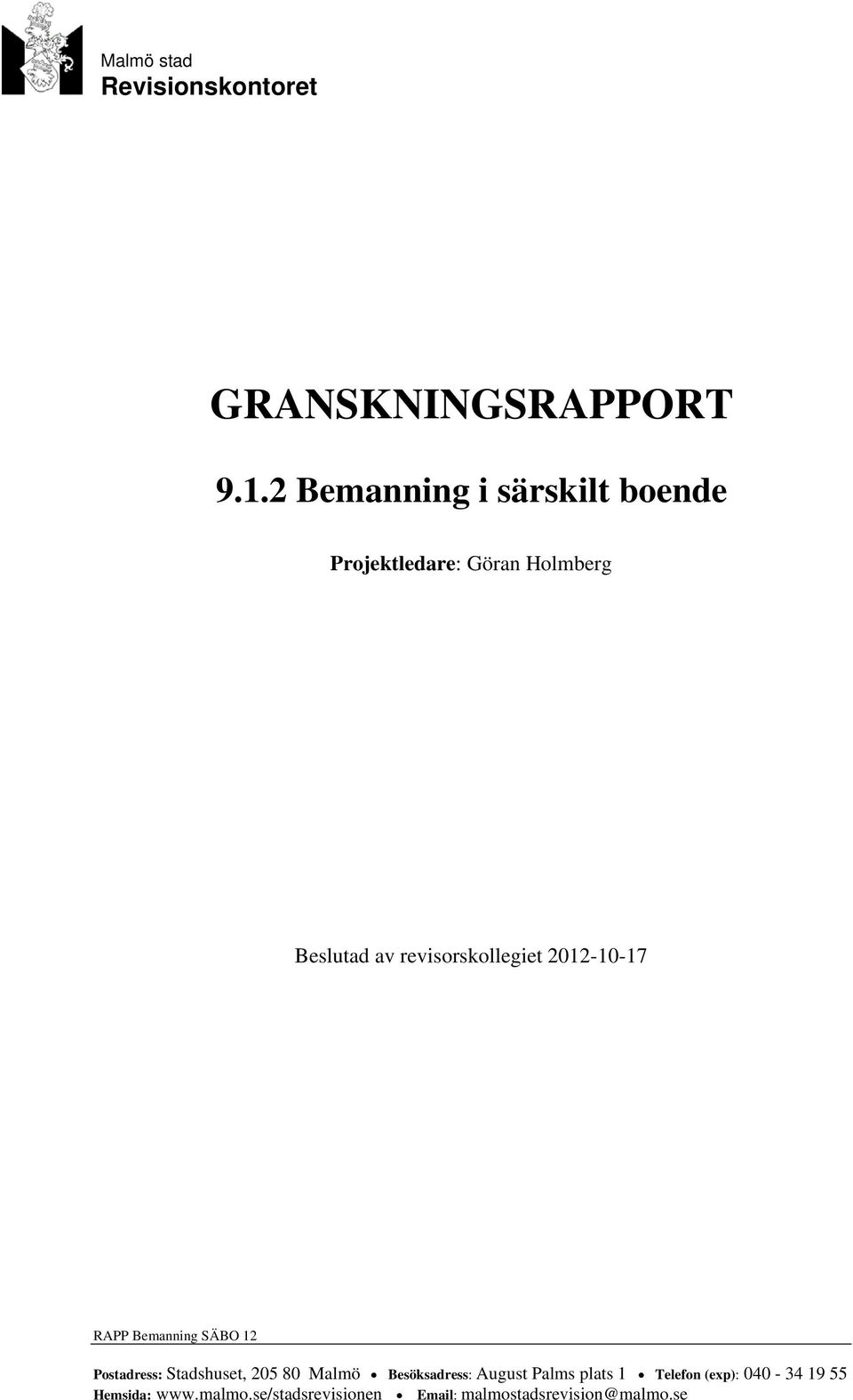 revisorskollegiet 2012-10-17 Postadress: Stadshuset, 205 80 Malmö
