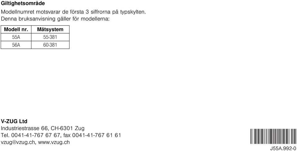 Mätsystem 55A 55-38 56A 60-38 V-ZUG Ltd Industriestrasse 66, CH-630