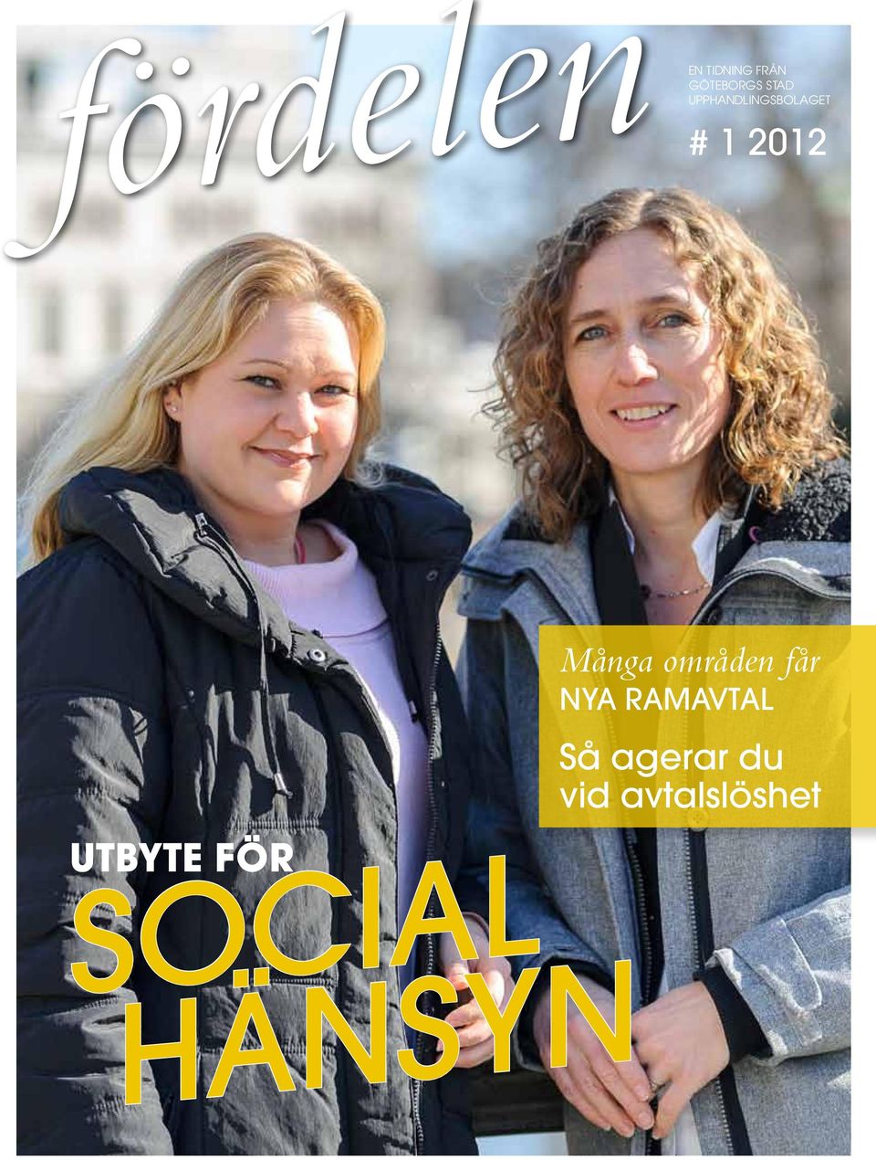 utbyte för social hänsyn Många områden