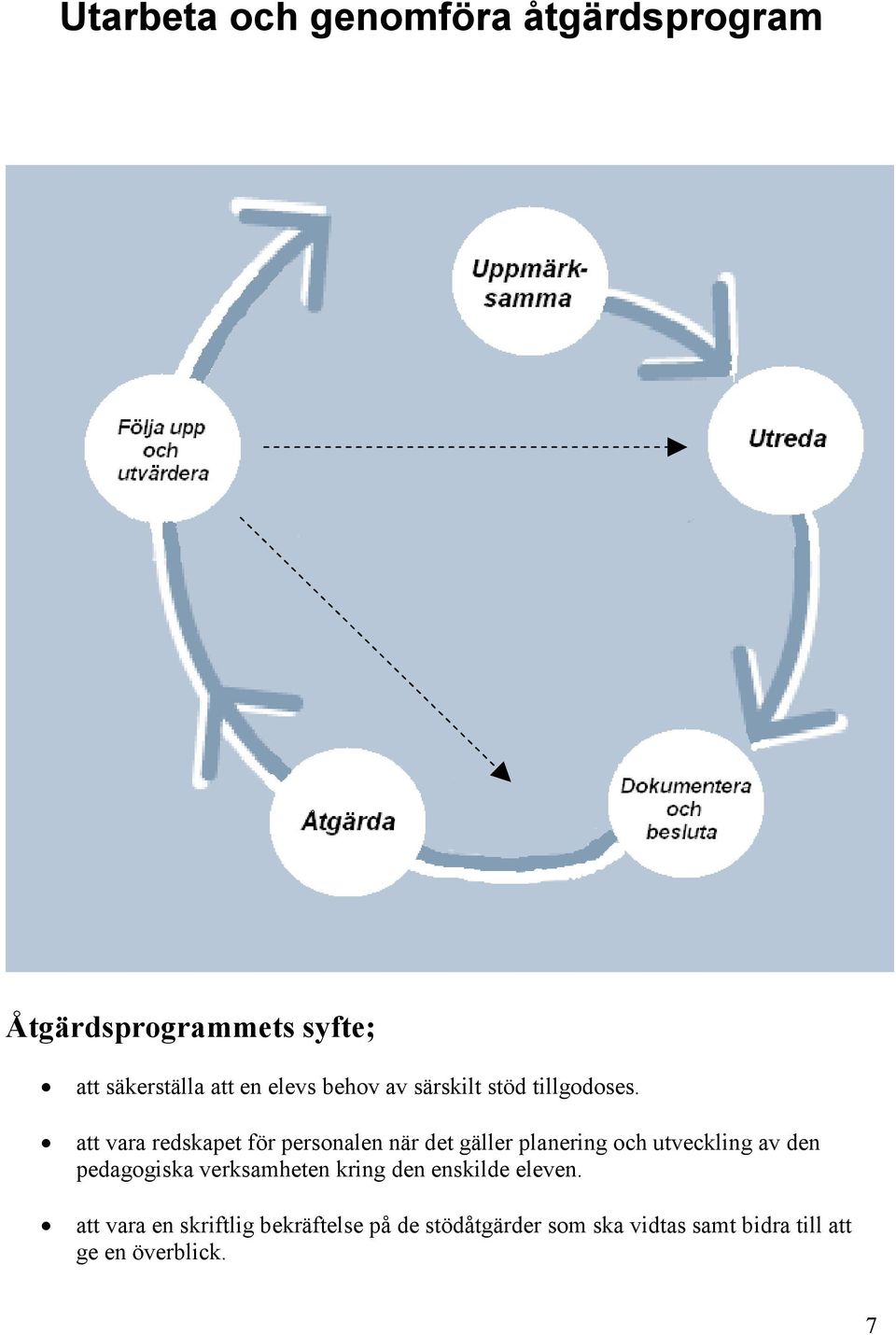 att vara redskapet för personalen när det gäller planering och utveckling av den