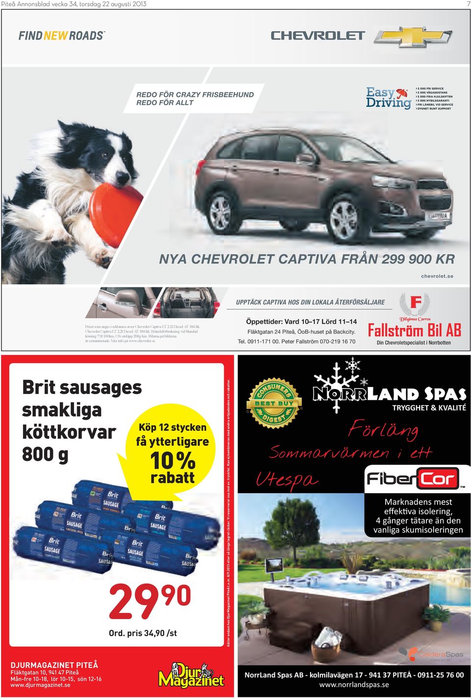 Chevrolet Captiva LT 2,2l Diesel T 184 hk: Bränsleförbrukning vid blandad körning 7,9l/100km, C02-utsläpp 208g/km. Bilarna på bilderna är extrautrustade. Mer info på www.chevrolet.