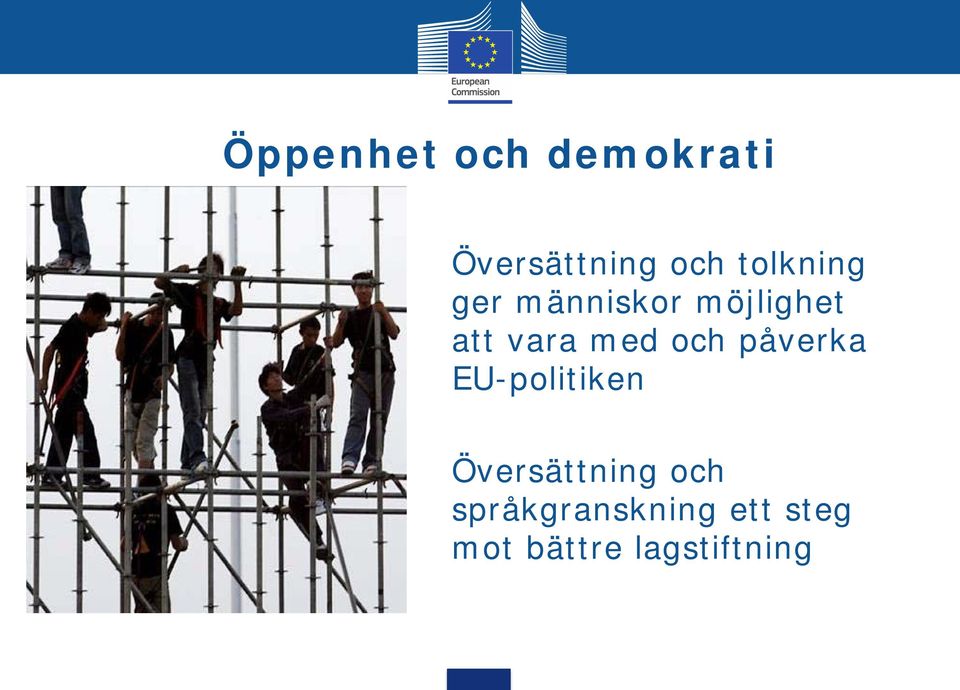 med och påverka EU-politiken Översättning