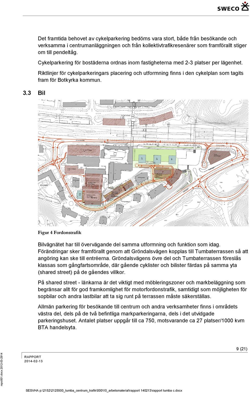 Riktlinjer för cykelparkeringars placering och utformning finns i den cykelplan som tagits fram för Botkyrka kommun.