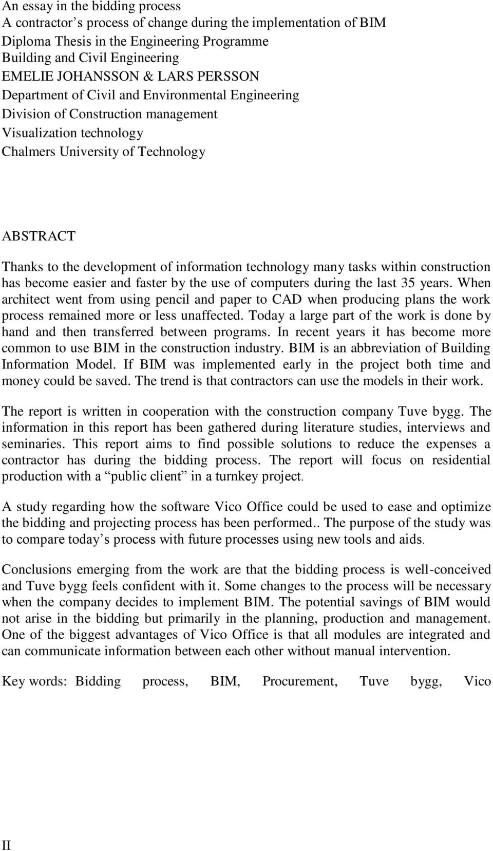 information technology many tasks within construction has become easier and faster by the use of computers during the last 35 years.