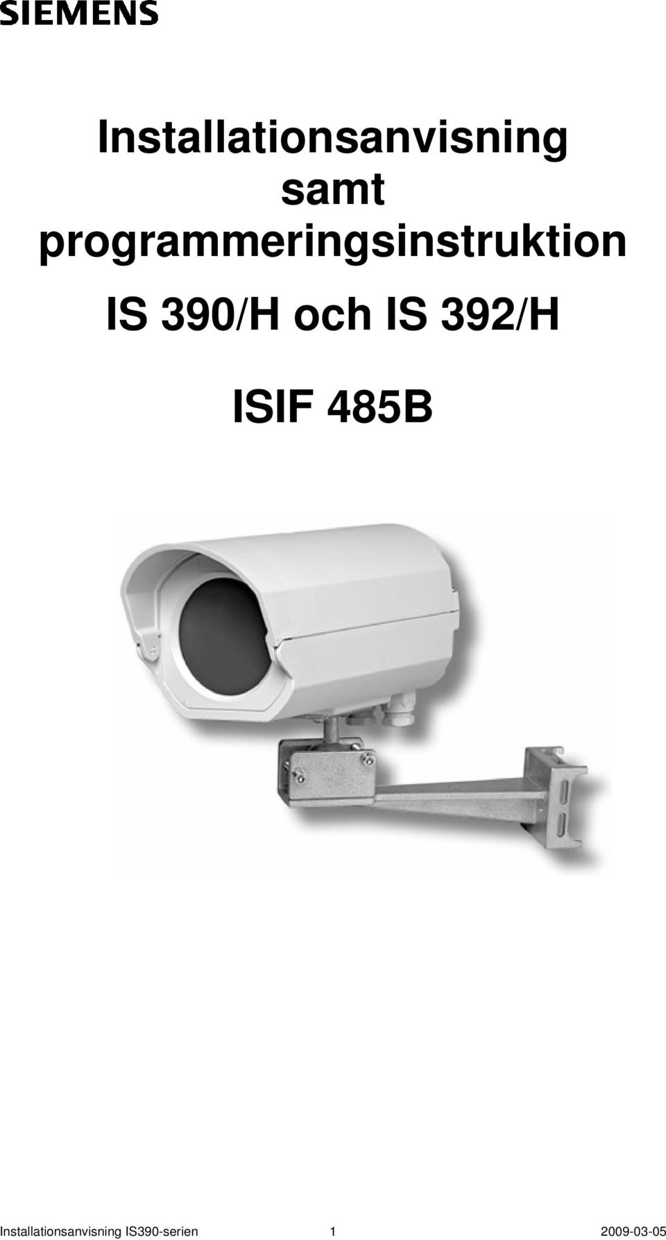 390/H och IS 392/H ISIF 485B