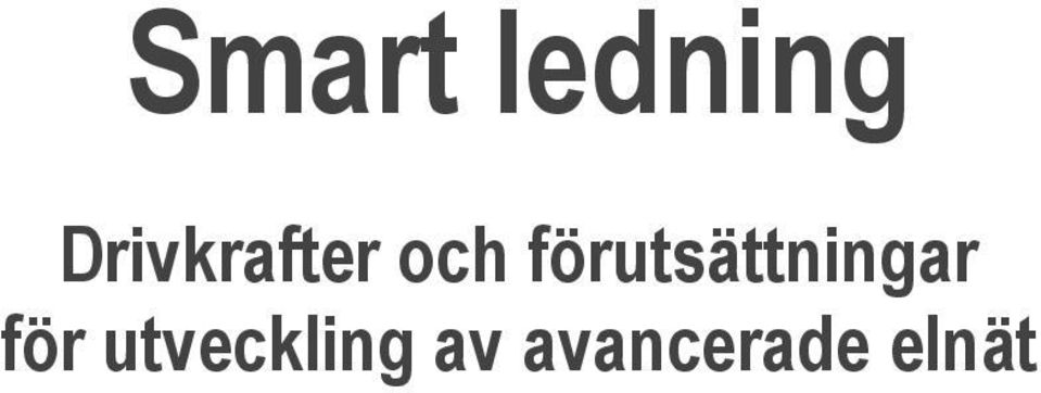 förutsättningar för