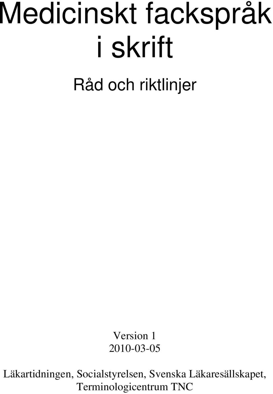 Läkartidningen, Socialstyrelsen,