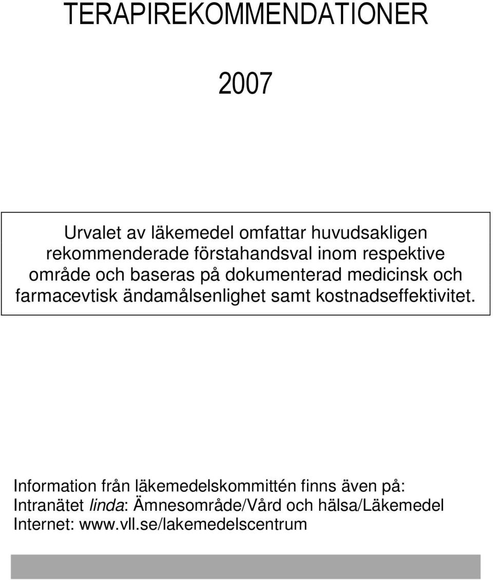 ändamålsenlighet samt kostnadseffektivitet.