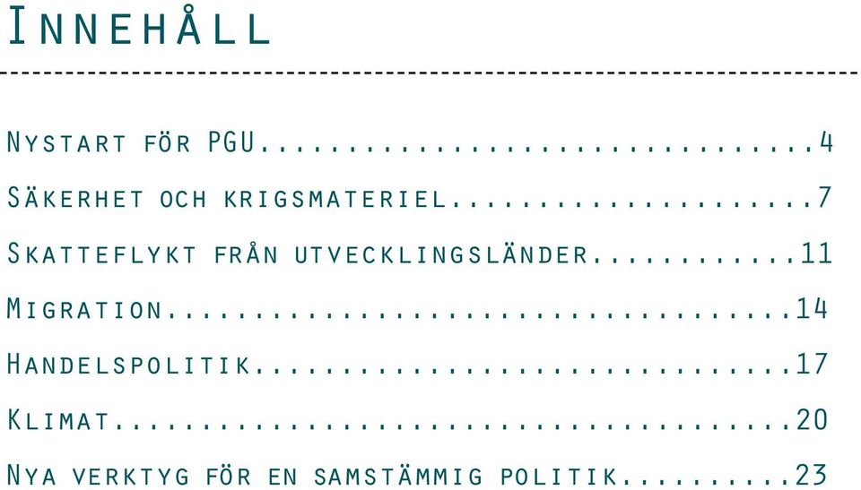 ..7 Skatteflykt från utvecklingsländer.