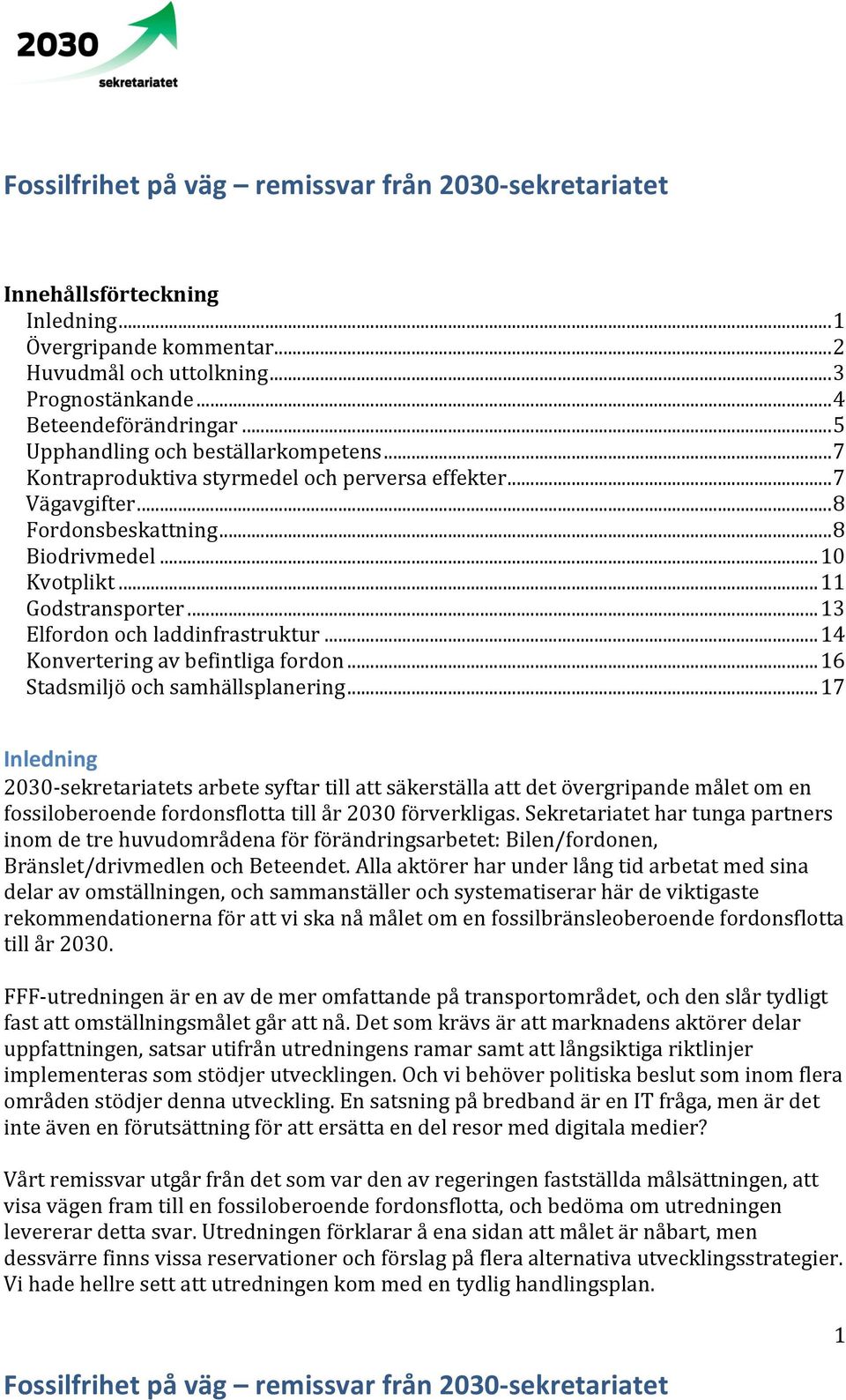 .. 14 Konvertering av befintliga fordon... 16 Stadsmiljö och samhällsplanering.