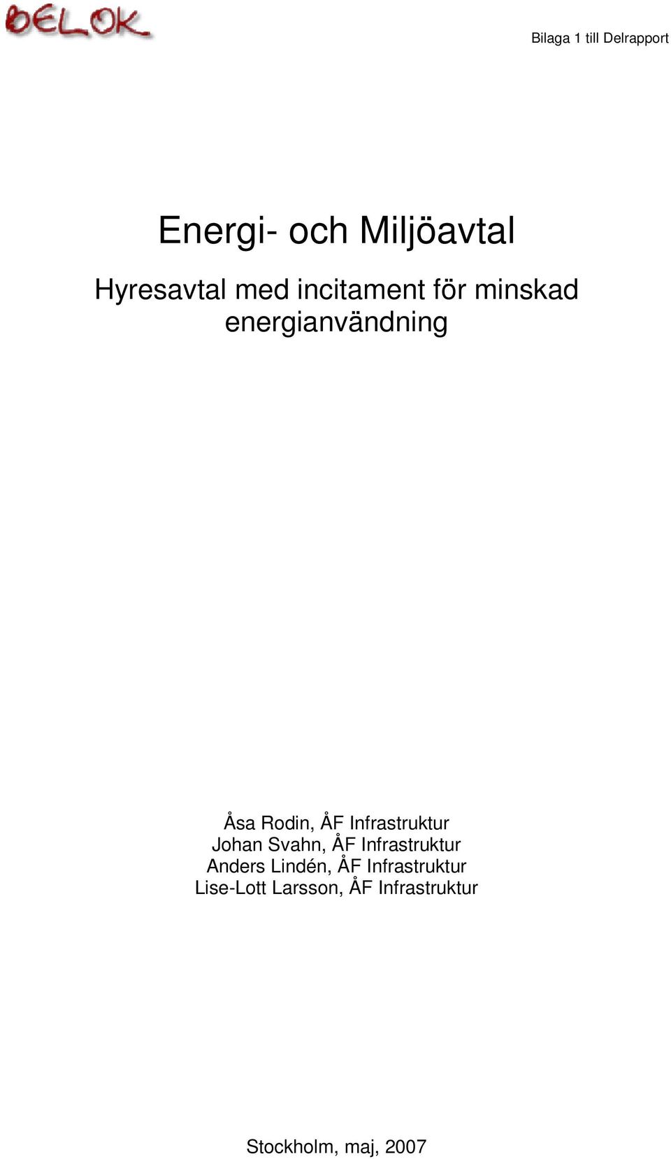 Infrastruktur Johan Svahn, ÅF Infrastruktur Anders Lindén, ÅF