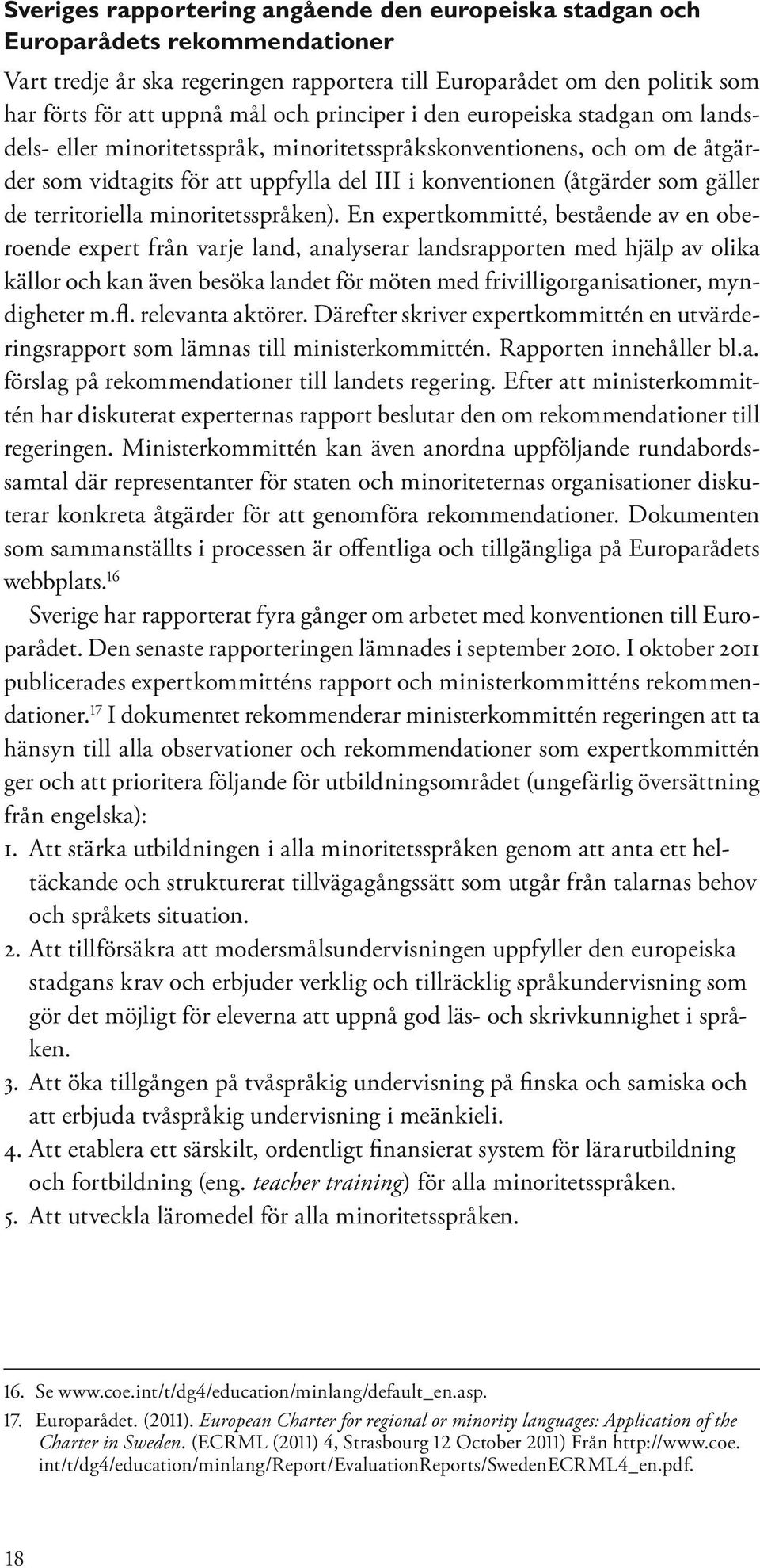 territoriella minoritetsspråken).