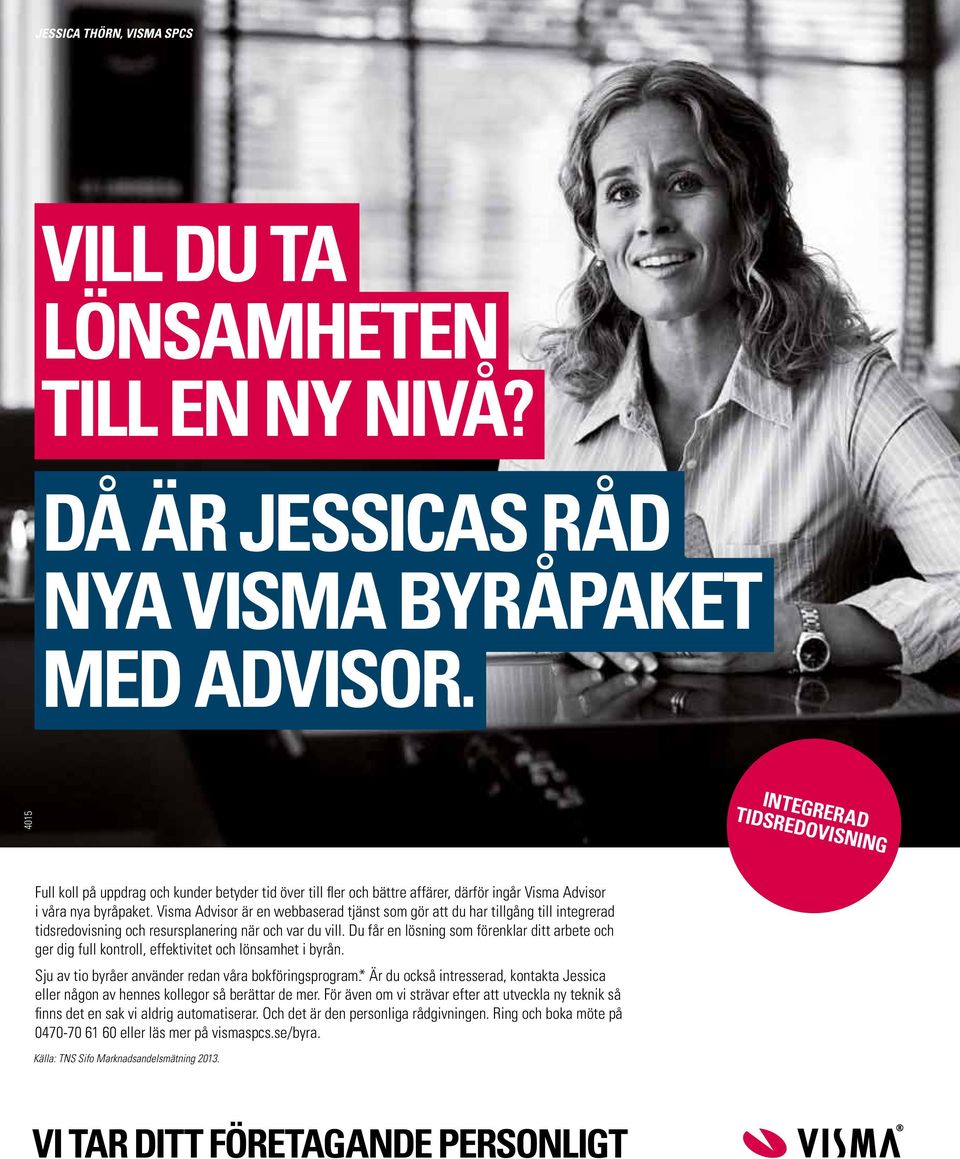 Visma Advisor är en webbaserad tjänst som gör att du har tillgång till integrerad tidsredovisning och resursplanering när och var du vill.