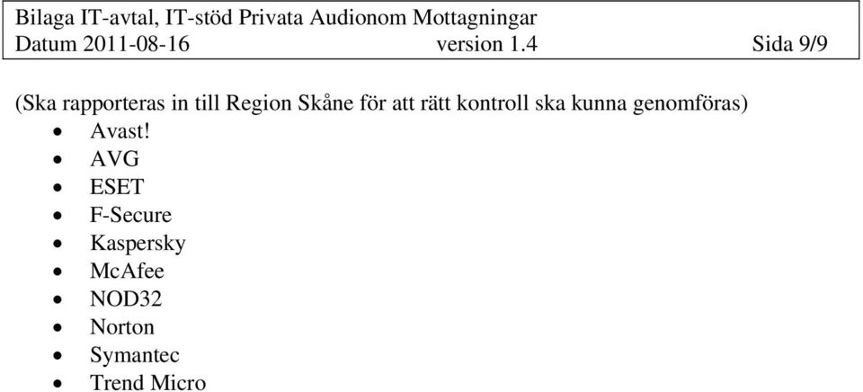 4 Sida 9/9 (Ska rapporteras in till Region Skåne för att rätt