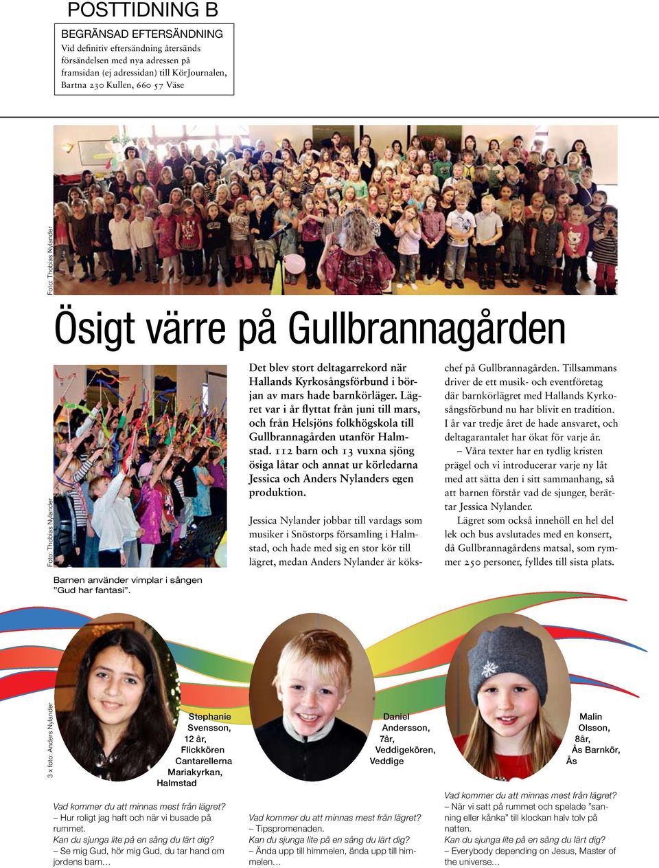 Det blev stort deltagarrekord när Hallands Kyrkosångsförbund i början av mars hade barnkörläger.