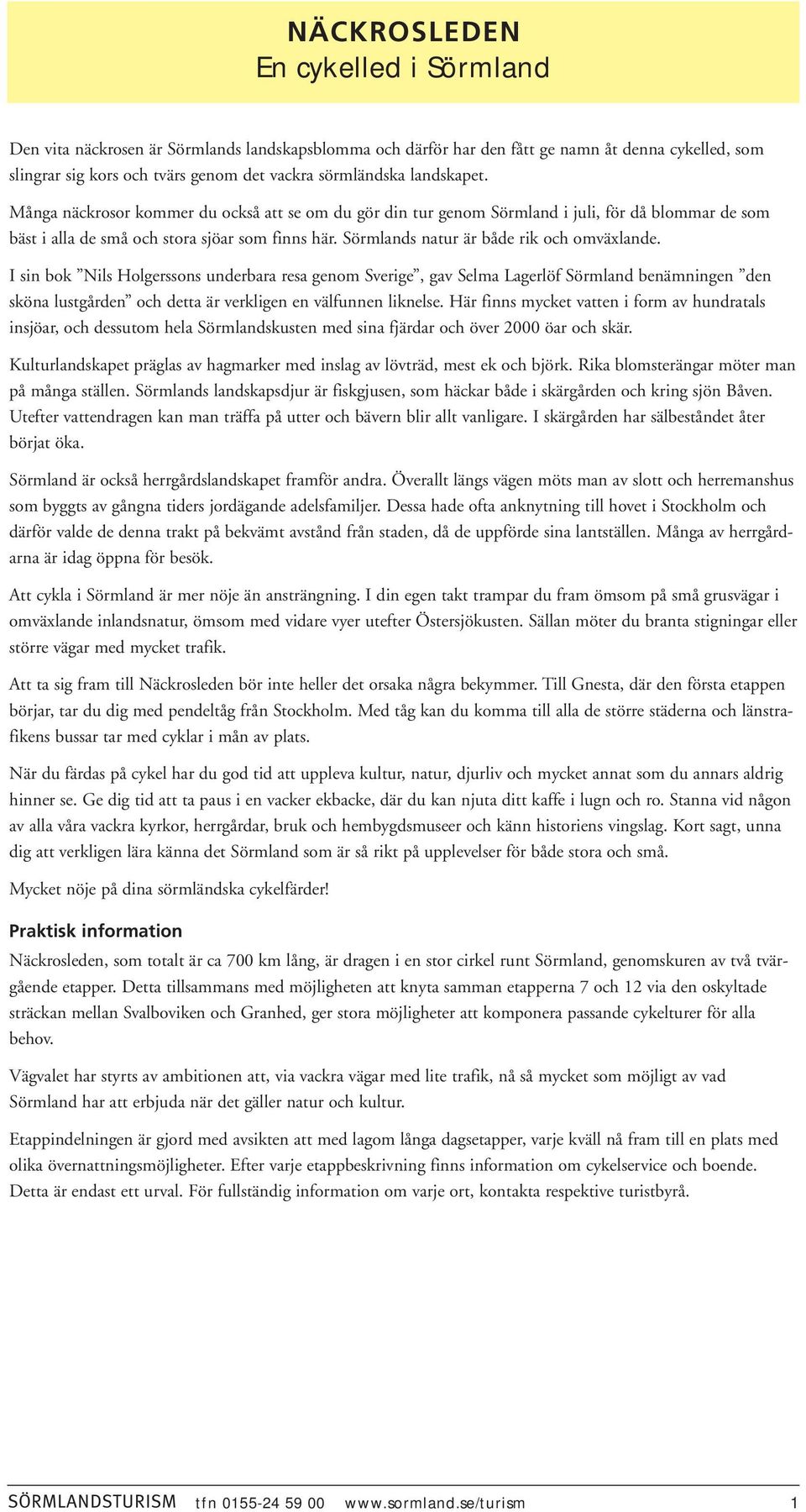 Sörmlands natur är både rik och omväxlande.