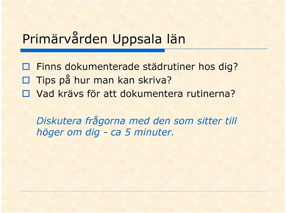 Vad krävs för att dokumentera rutinerna?