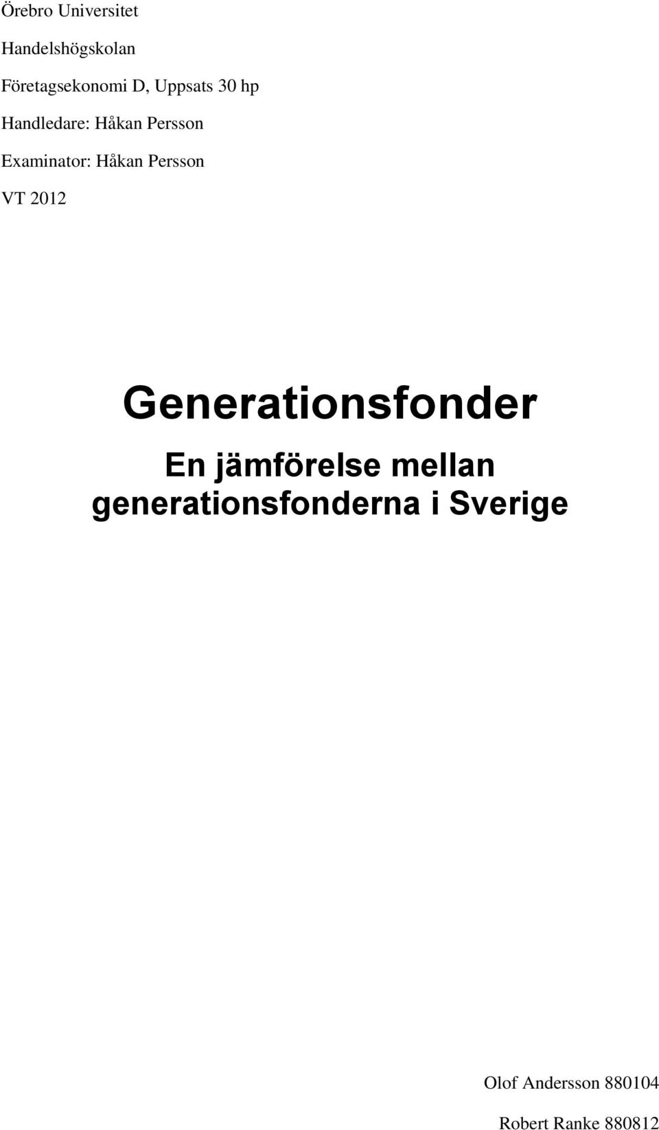 Persson VT 2012 Generationsfonder En jämförelse mellan