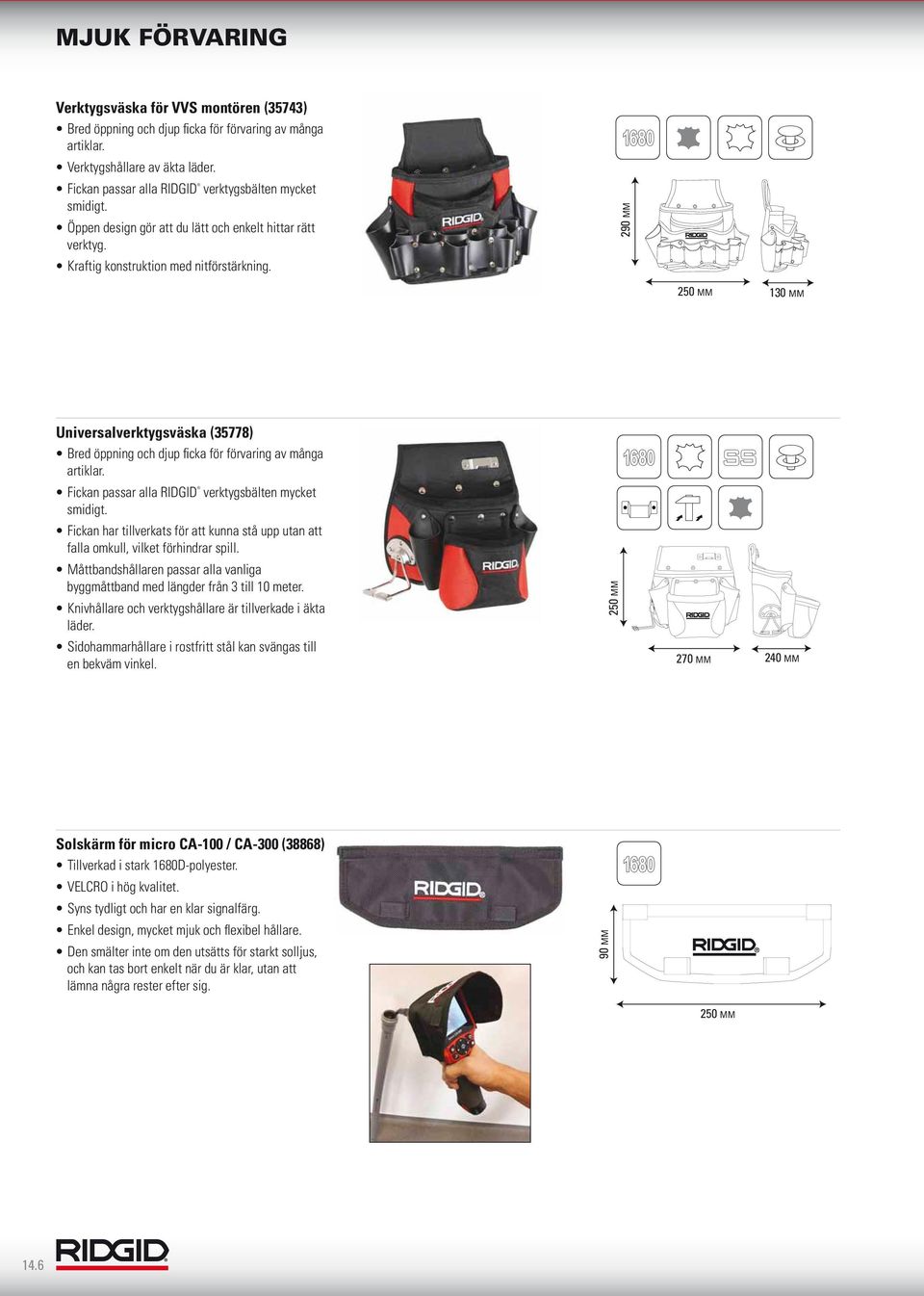 250 MM Universalverktygsväska (35778) Bred öppning och djup ficka för förvaring av många artiklar.