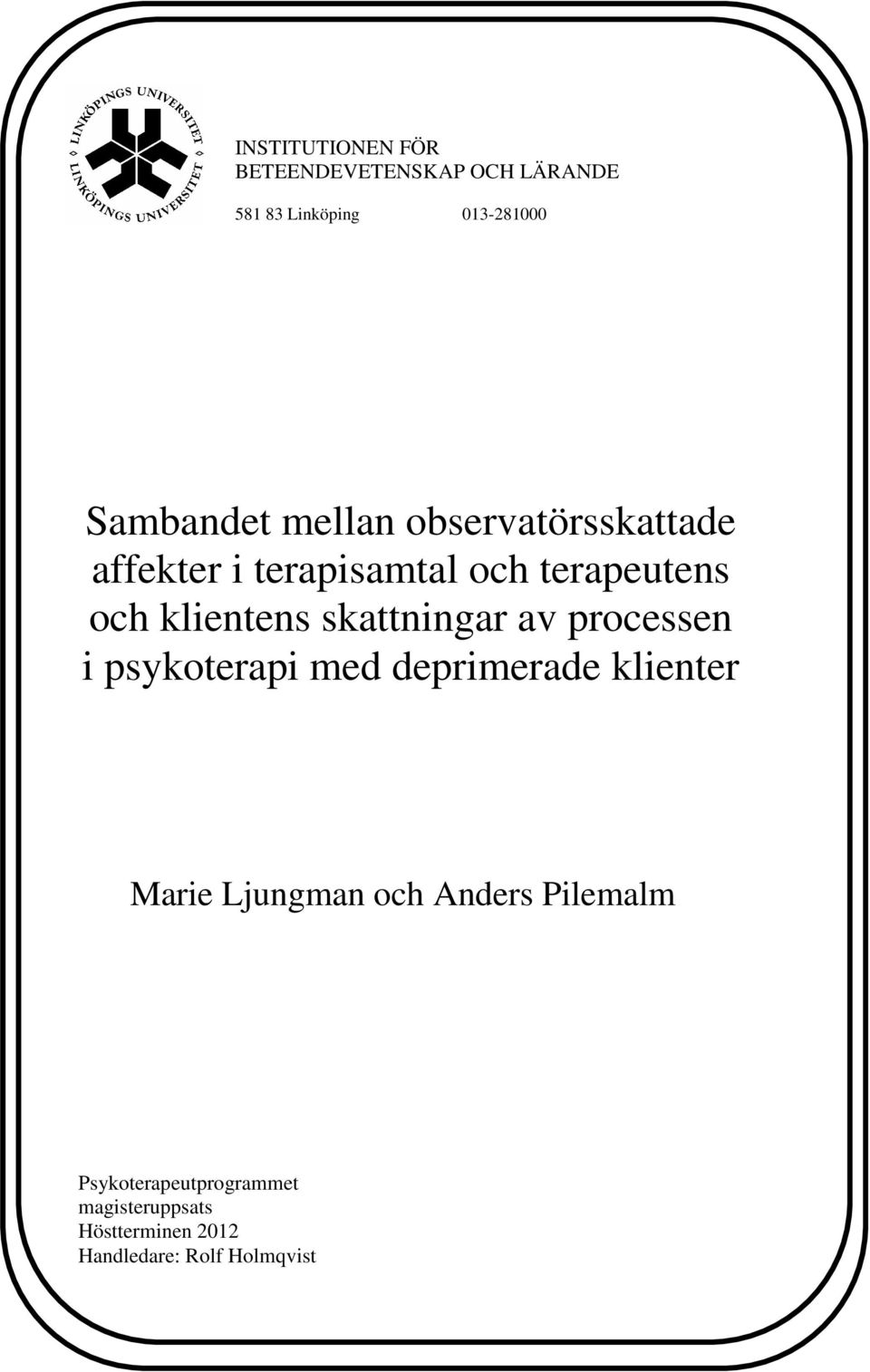 skattningar av processen i psykoterapi med deprimerade klienter Marie Ljungman och