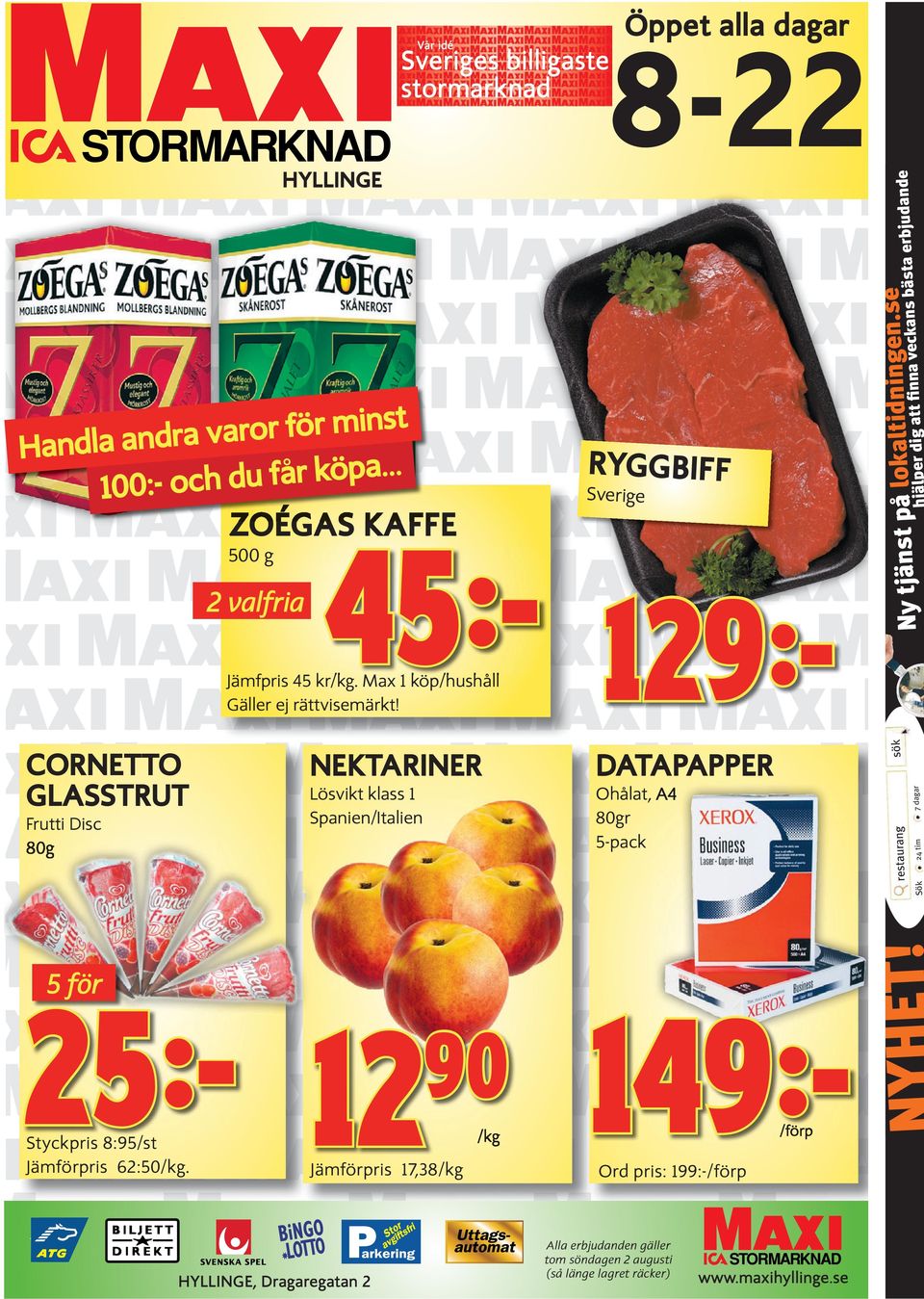 tim 7 dagar DATAPAPPER! Frutti Disc 80g NEKTARINER restaurang CORNETTO GLASSTRUT sök Jämfpris 45 kr/kg. Max 1 köp/hushåll Gäller ej rättvisemärkt!