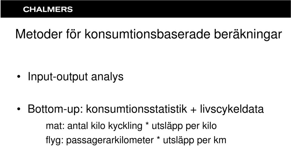 konsumtionsstatistik + livscykeldata mat: antal