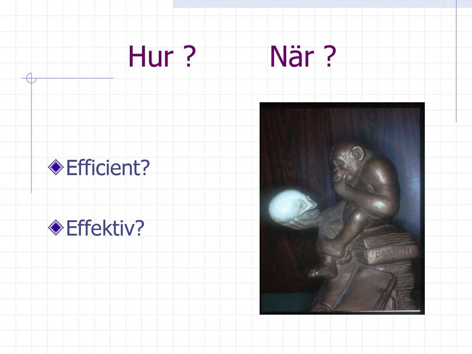 Effektiv?