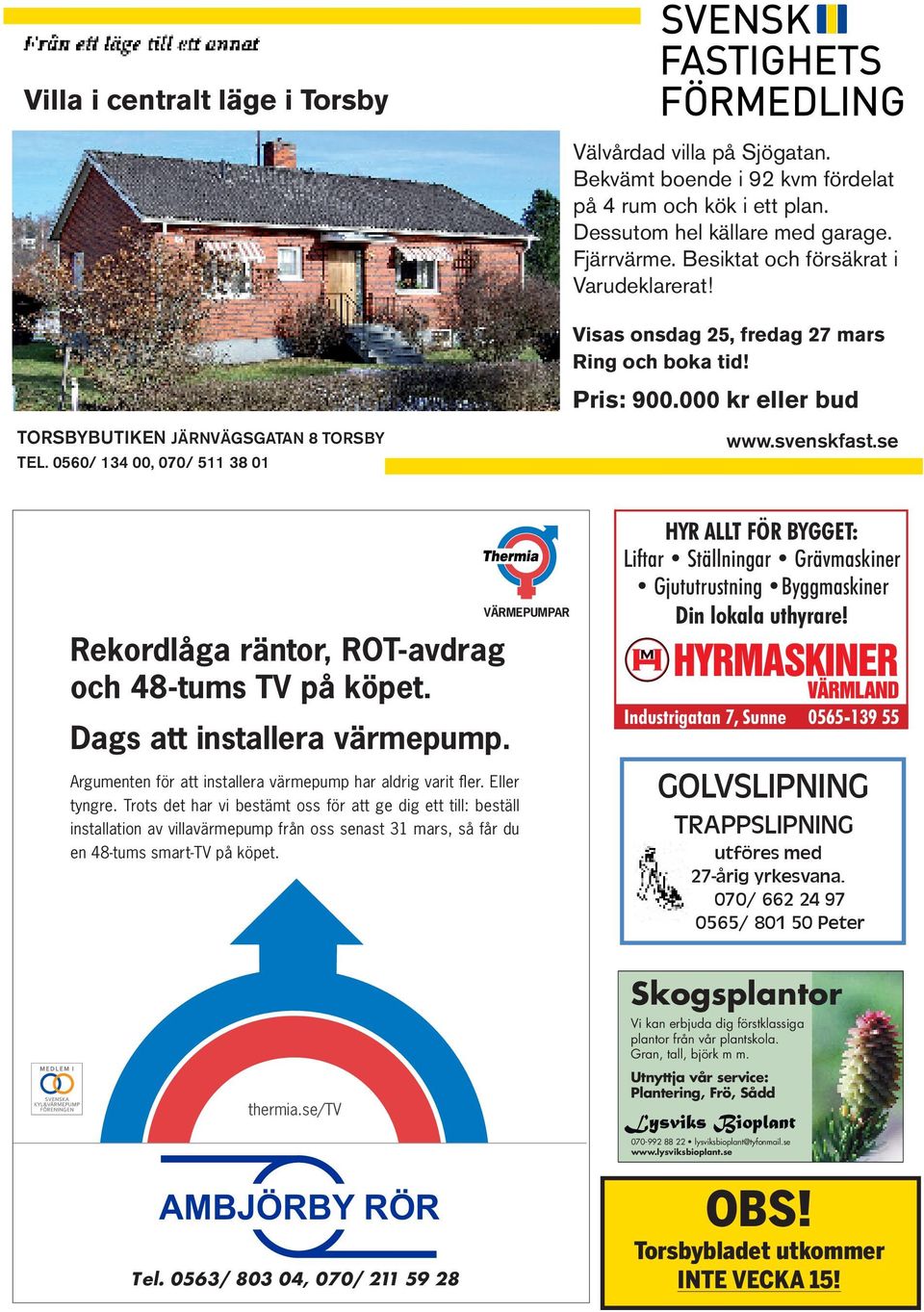 svenskfast.se Rekordlåga räntor, ROT-avdrag och 48-tums TV på köpet. Dags att installera värmepump. Argumenten för att installera värmepump har aldrig varit fler. Eller tyngre.