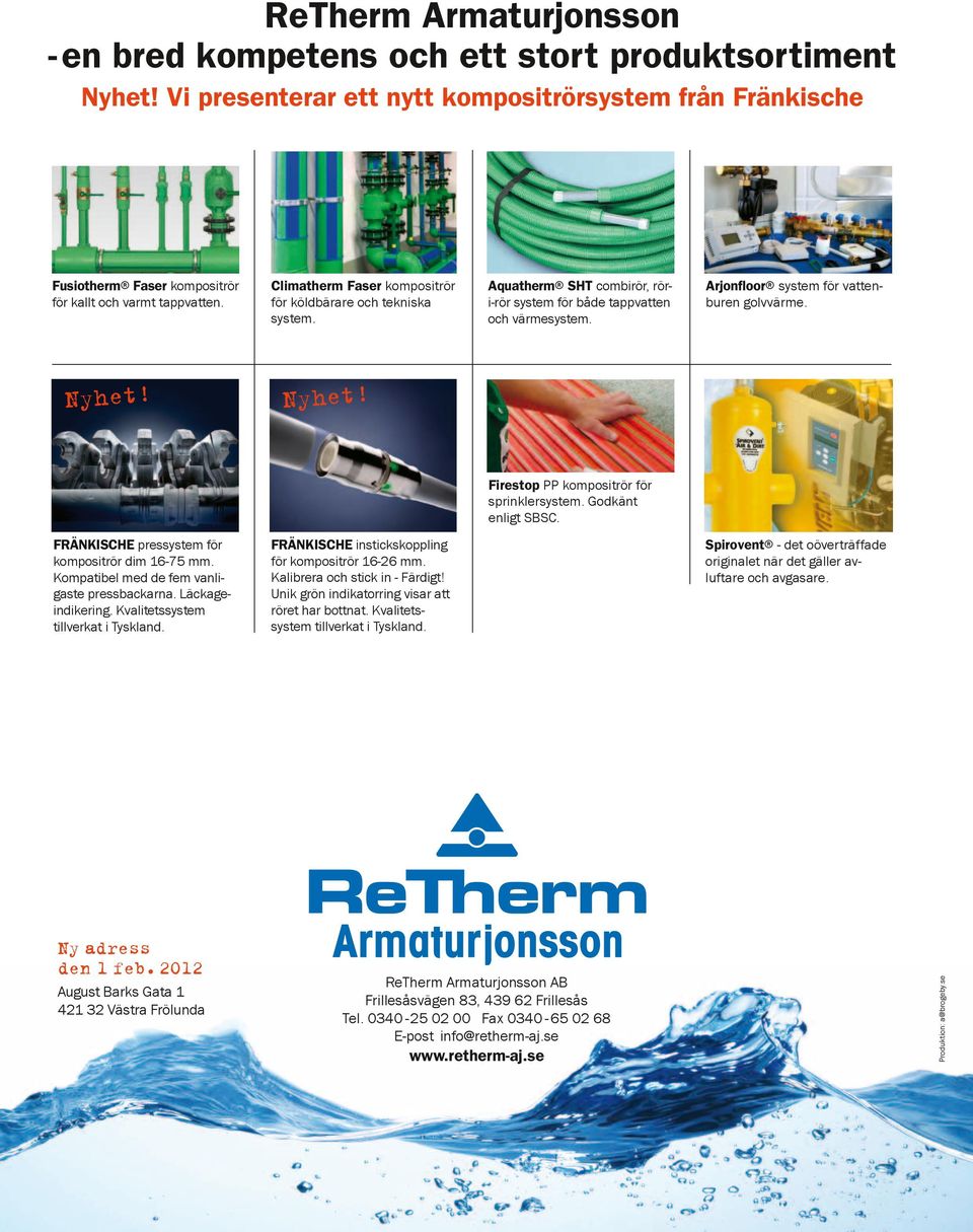 Climatherm Faser kompositrör för köldbärarefaser och tekniska Climatherm kompositrör system. för köldbärare och tekniska system.