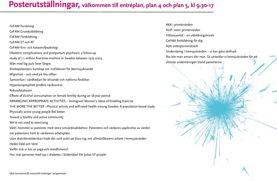 1 million first-time mothers in Sweden between 1975-2003.