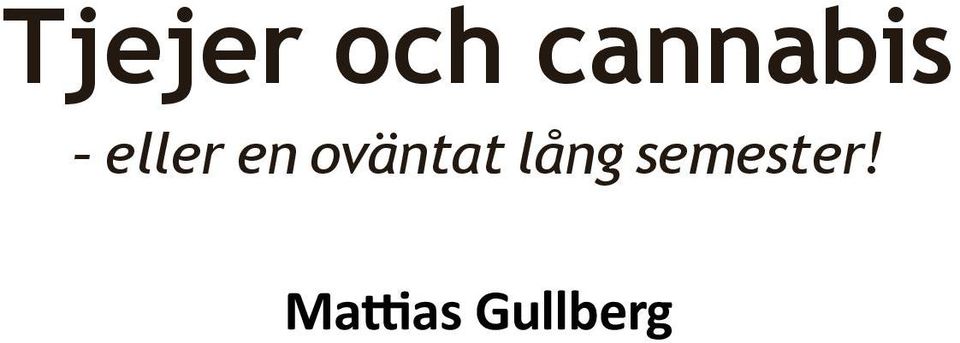 oväntat lång