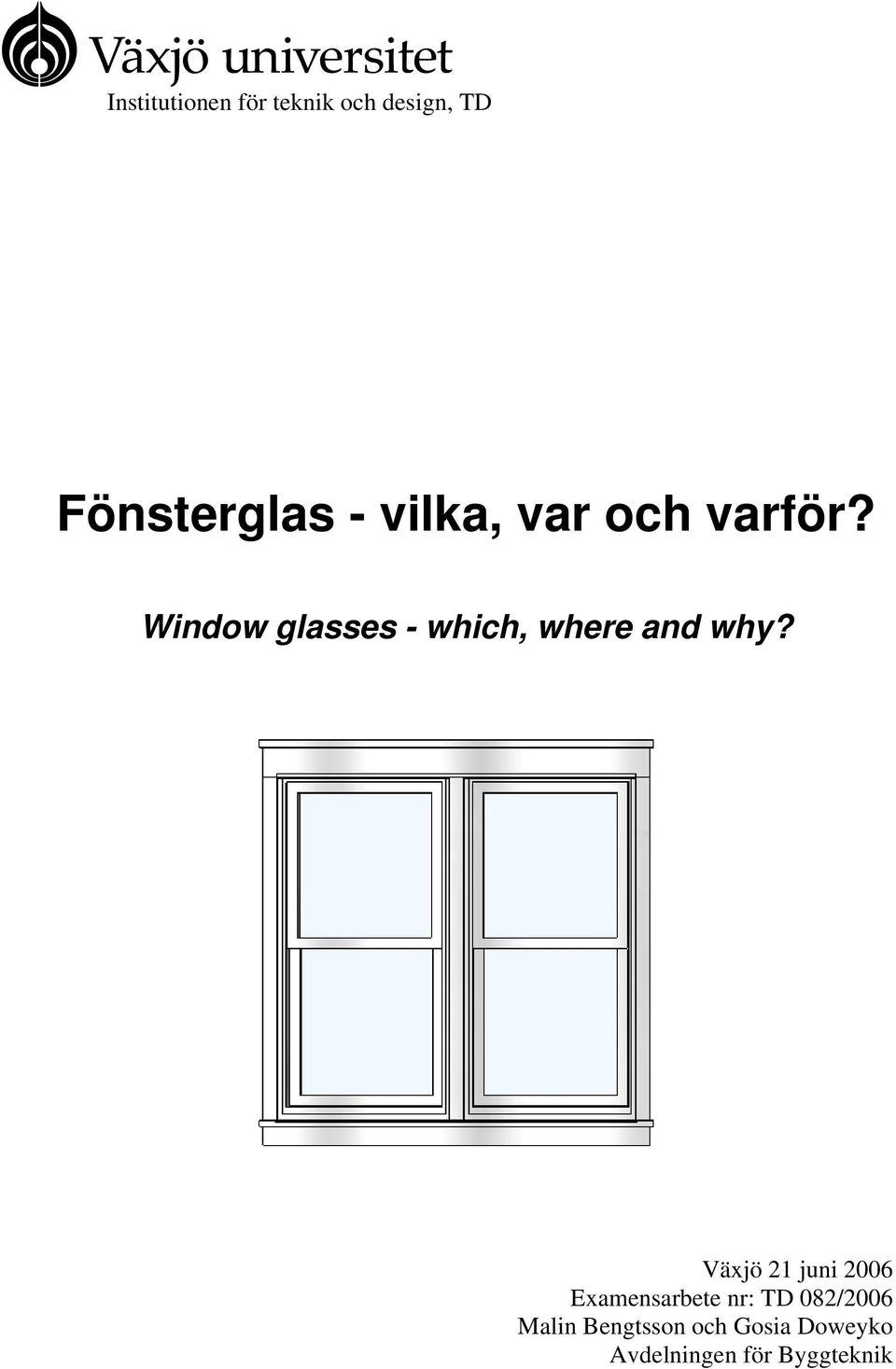 Window glasses - which, where and why?