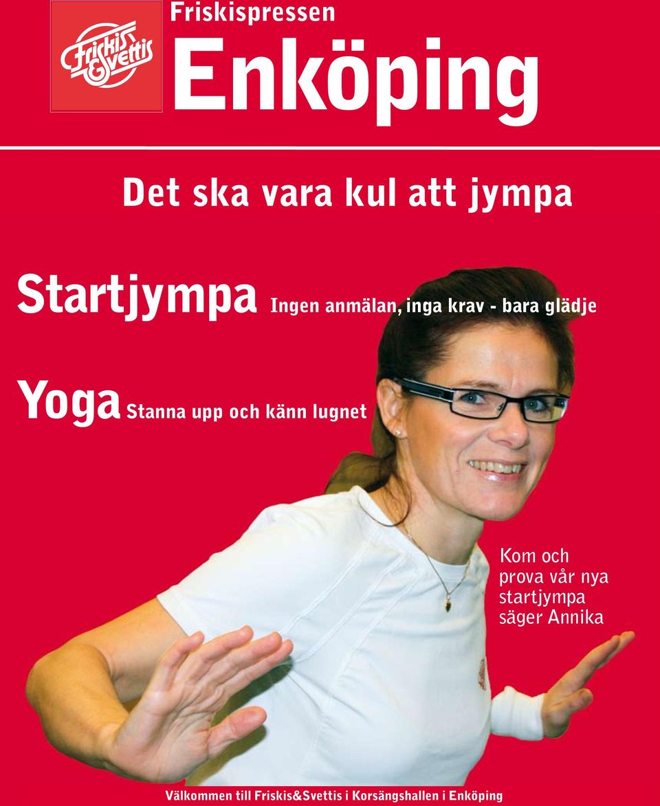 Stanna upp och känn lugnet Kom och prova vår nya startjympa