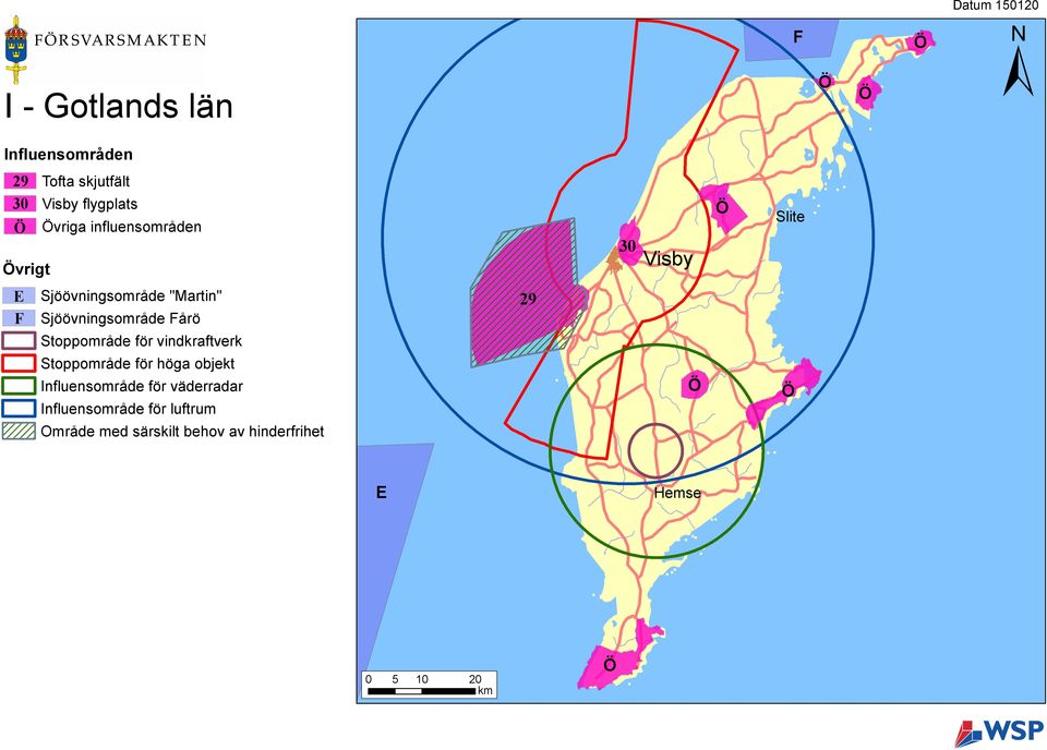 Fårö Stoppområde för vindkraftverk Stoppområde för höga objekt Influensområde för väderradar