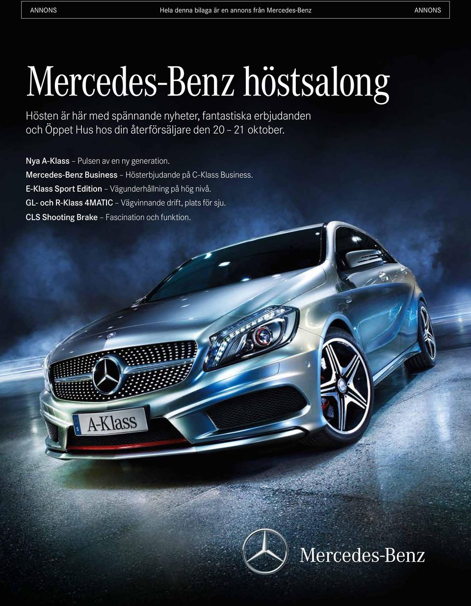 Nya A-Klass Pulsen av en ny generation. Mercedes-Benz Business Hösterbjudande på C-Klass Business.