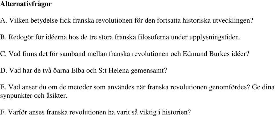 Vad finns det för samband mellan franska revolutionen och Edmund Burkes idéer? D.