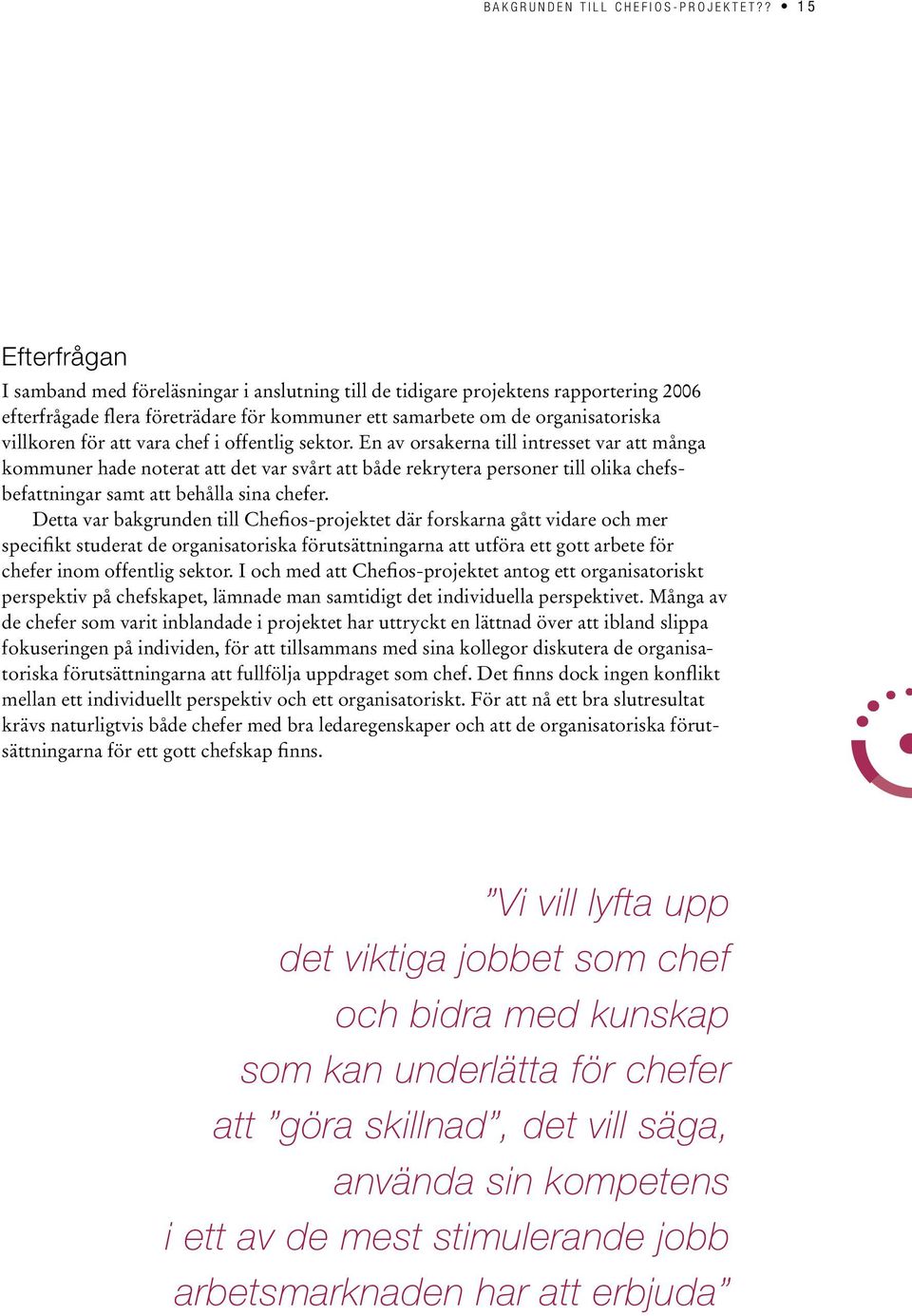 att vara chef i offentlig sektor.