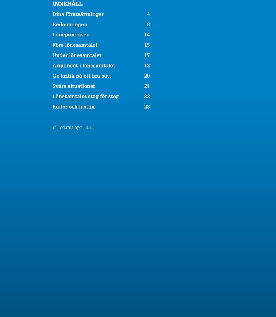 lönesamtalet 18 Ge kritik på ett bra sätt 20 Svåra situationer