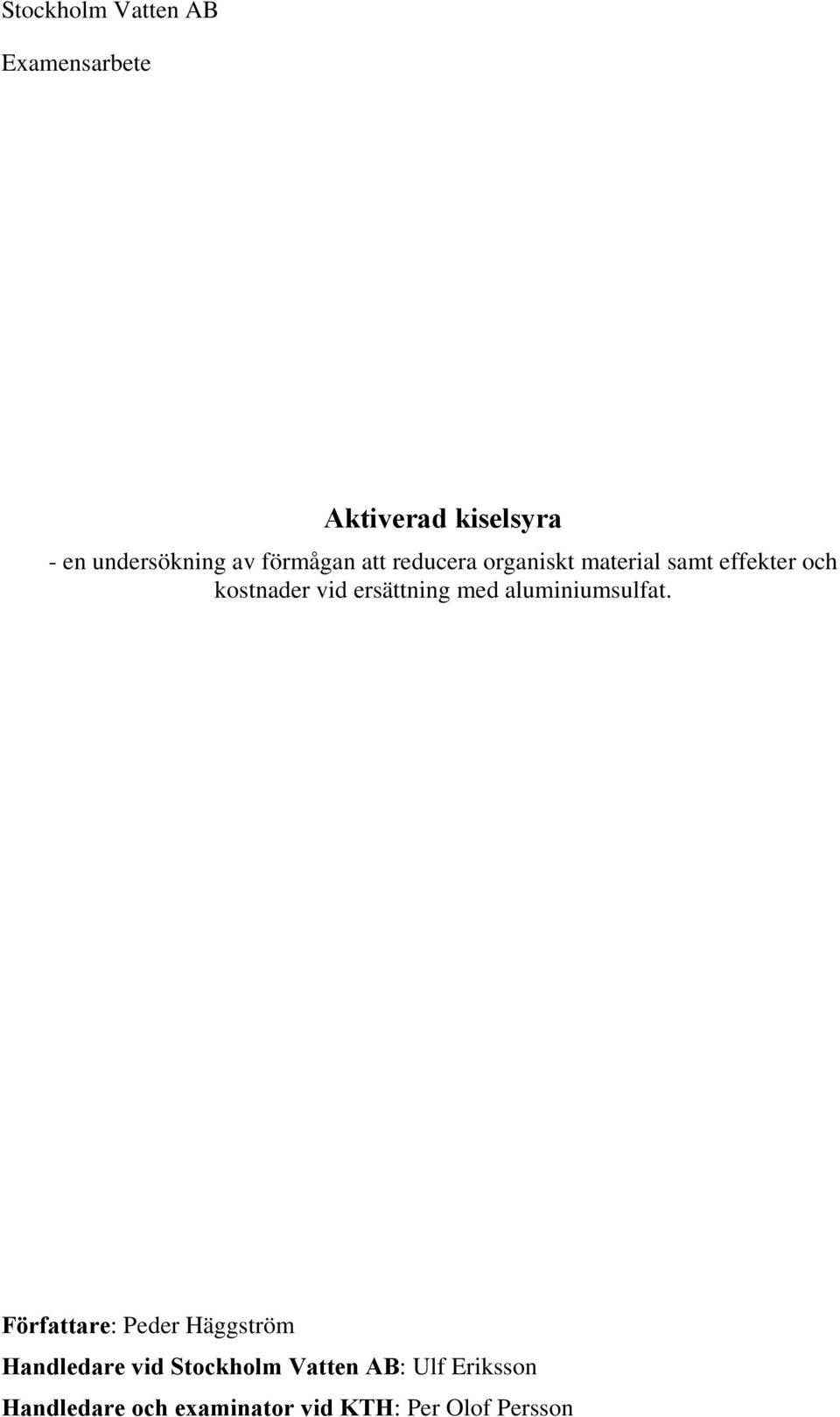 ersättning med aluminiumsulfat.