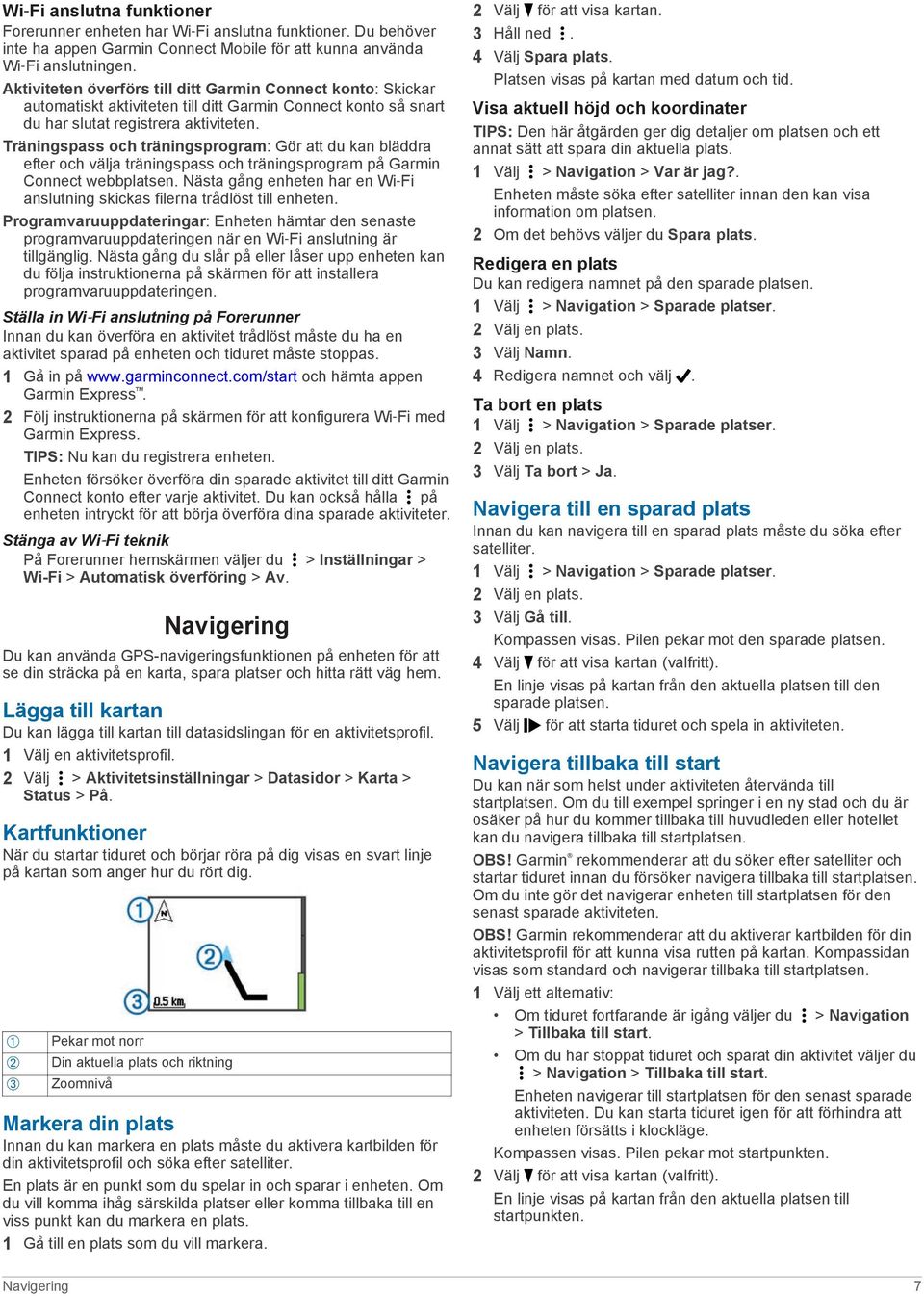 Träningspass och träningsprogram: Gör att du kan bläddra efter och välja träningspass och träningsprogram på Garmin Connect webbplatsen.