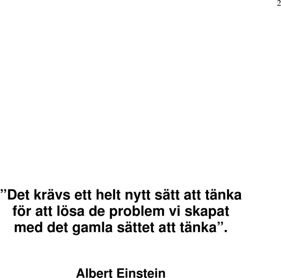 problem vi skapat med det