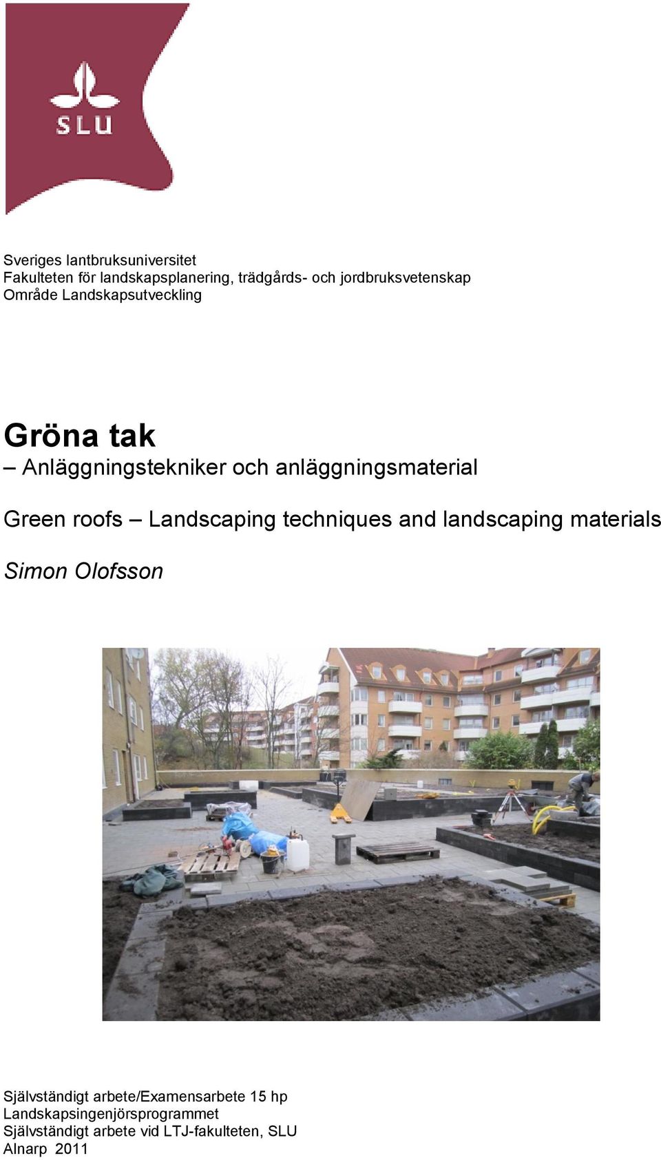 anläggningsmaterial Green roofs Landscaping techniques and landscaping materials Simon Olofsson