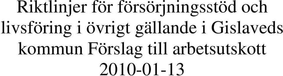 livsföring i övrigt gällande i