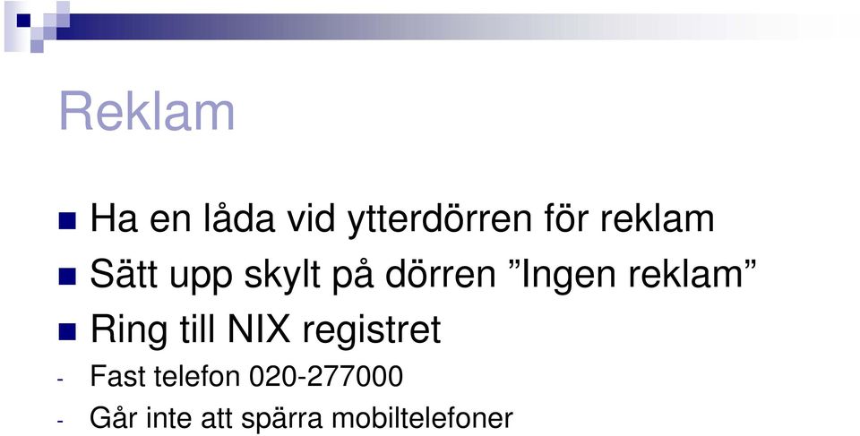 reklam Ring till NIX registret - Fast